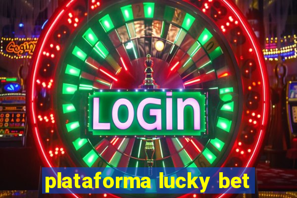 plataforma lucky bet