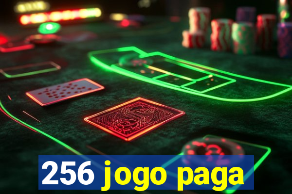 256 jogo paga