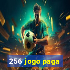 256 jogo paga