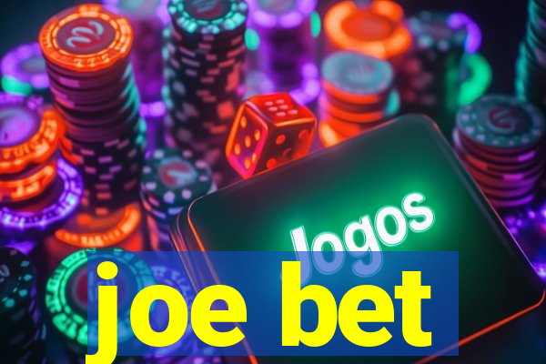 joe bet