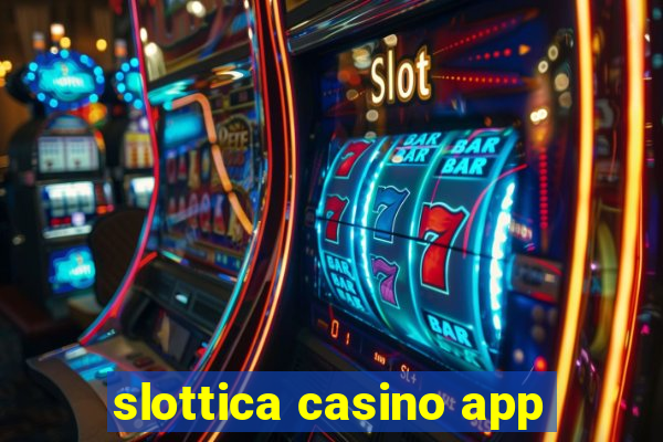 slottica casino app