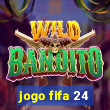 jogo fifa 24