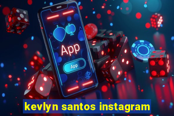 kevlyn santos instagram