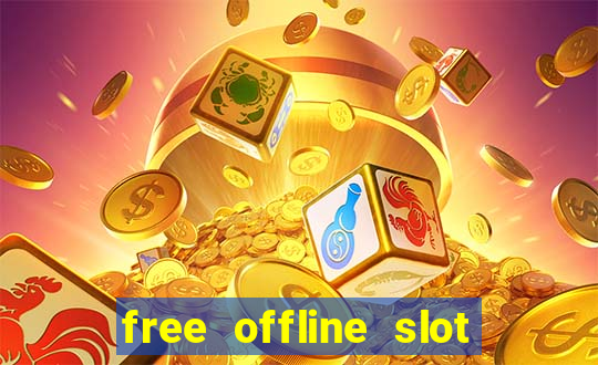 free offline slot machine games for pc