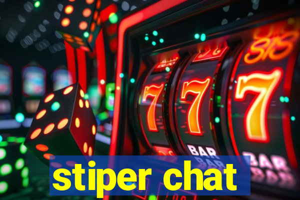 stiper chat