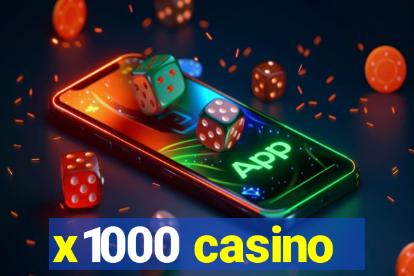 x1000 casino