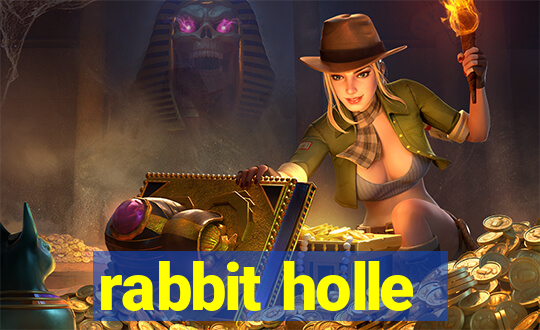 rabbit holle