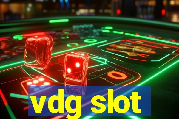 vdg slot