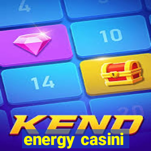 energy casini