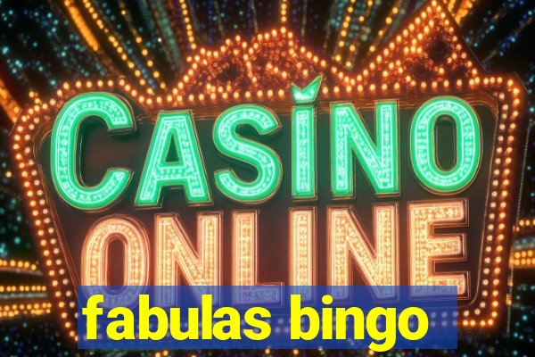 fabulas bingo