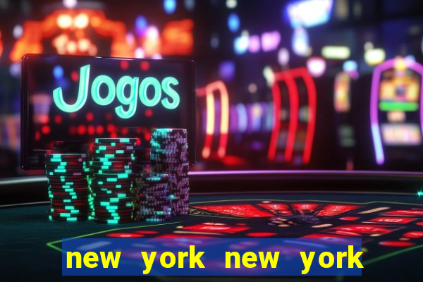 new york new york hotel and casino