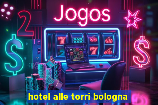 hotel alle torri bologna