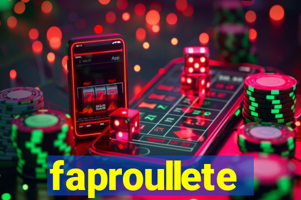 faproullete