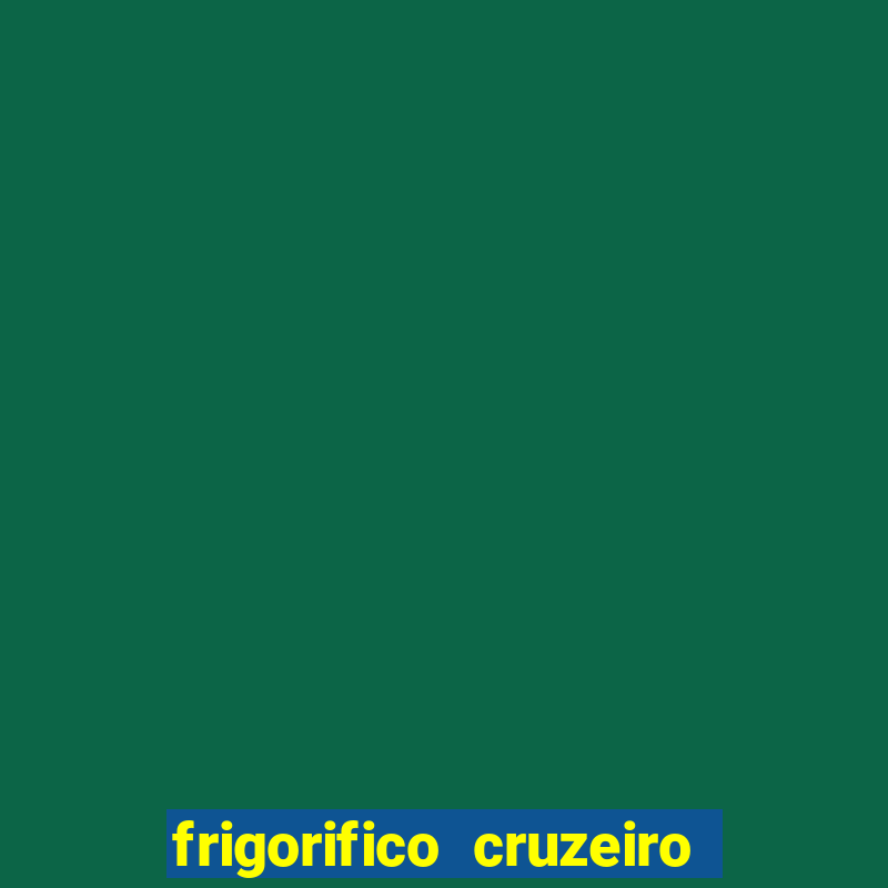 frigorifico cruzeiro do sul