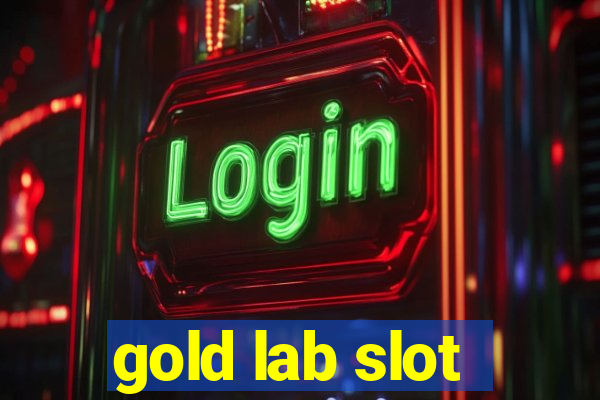 gold lab slot