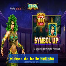 videos da belle belinha