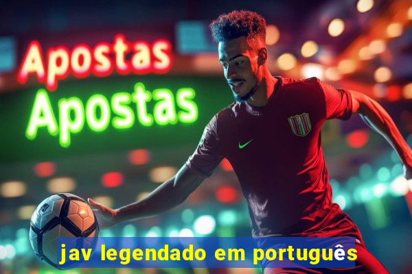 jav legendado em português