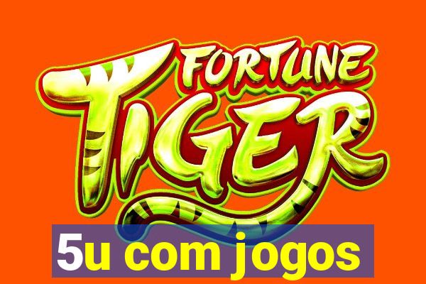 5u com jogos