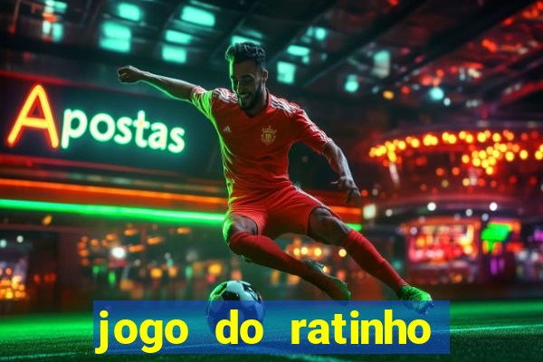 jogo do ratinho que ganha dinheiro