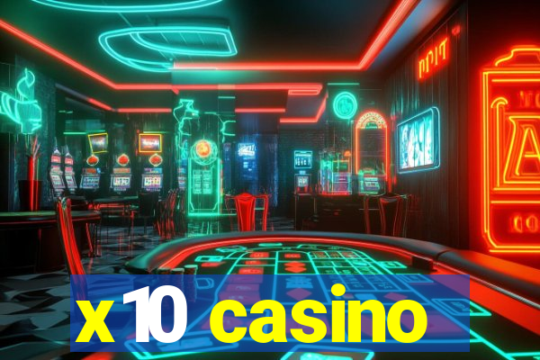 x10 casino