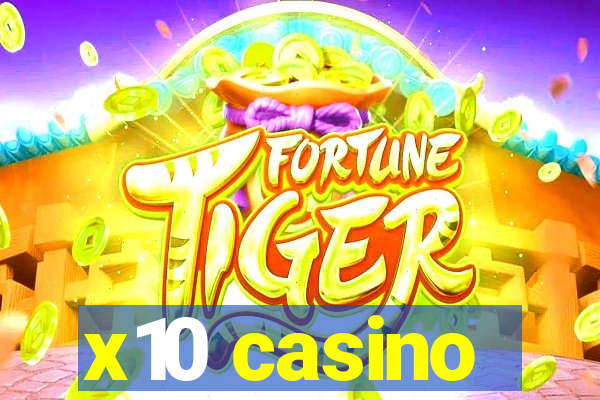 x10 casino