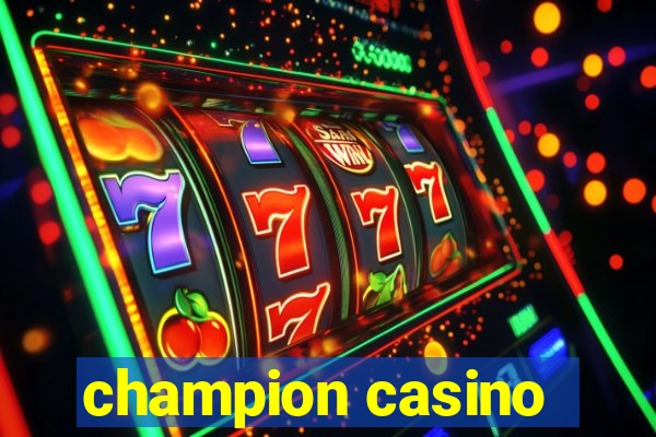 champion casino