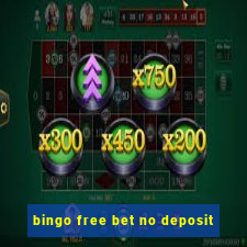 bingo free bet no deposit