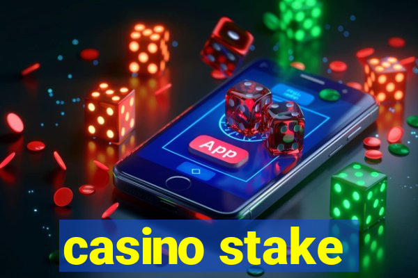 casino stake