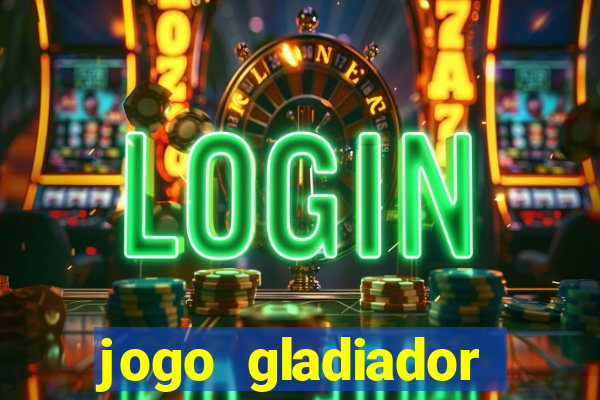 jogo gladiador click jogos