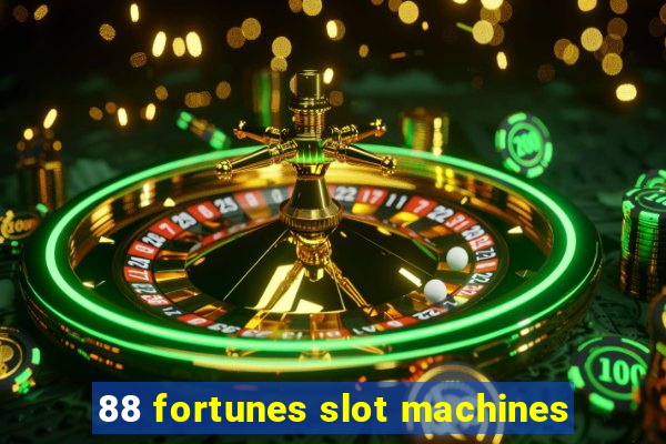 88 fortunes slot machines