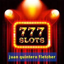 juan quintero fletcher