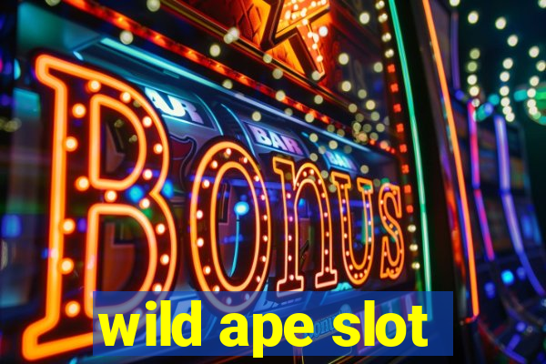 wild ape slot