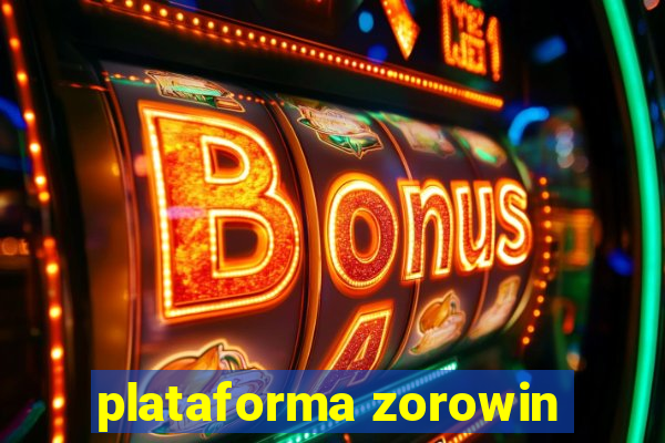 plataforma zorowin