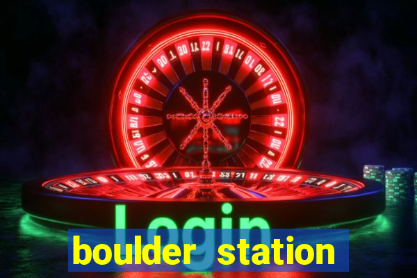 boulder station hotel and casino