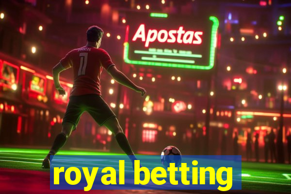 royal betting