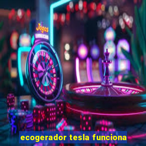 ecogerador tesla funciona