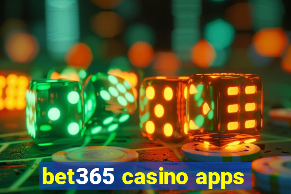 bet365 casino apps