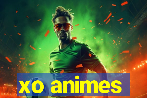 xo animes