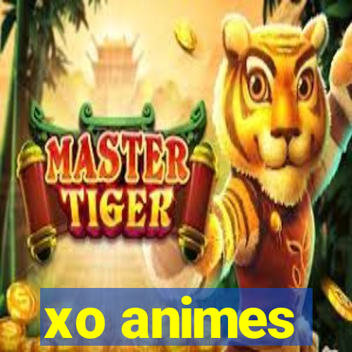 xo animes