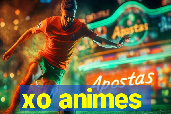 xo animes