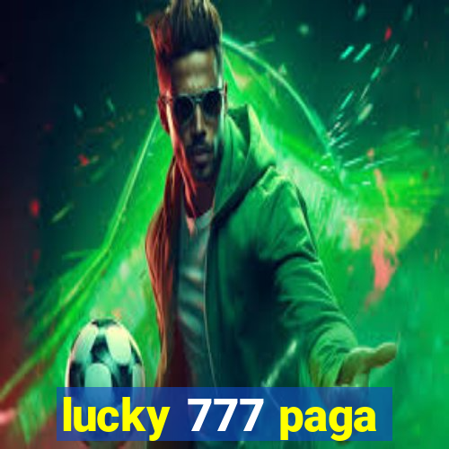 lucky 777 paga