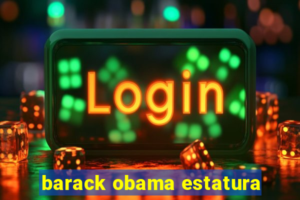 barack obama estatura