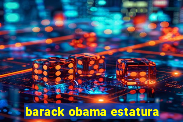 barack obama estatura