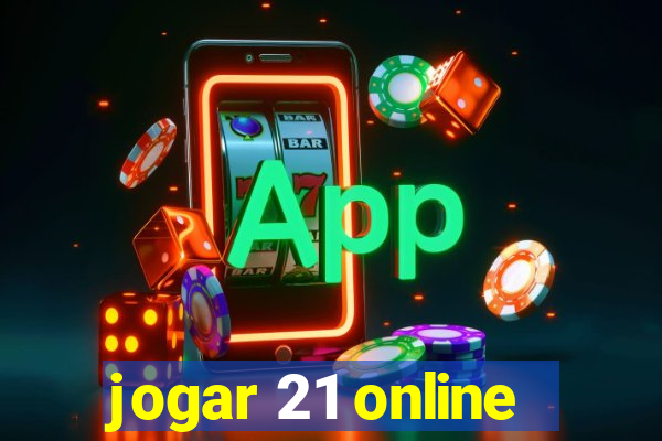 jogar 21 online