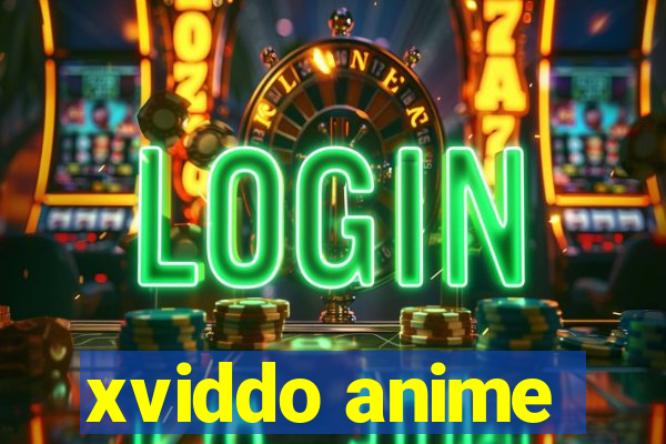 xviddo anime