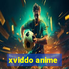 xviddo anime