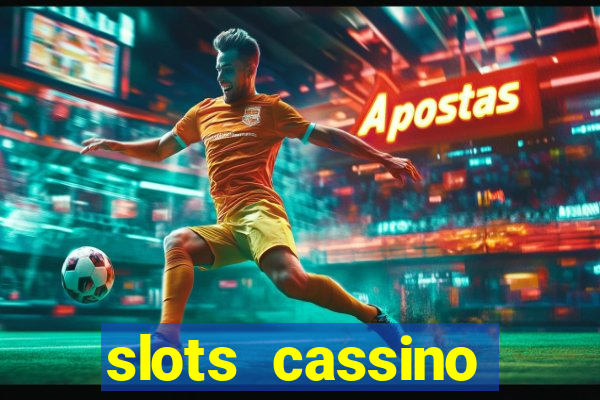 slots cassino pagando no cadastro