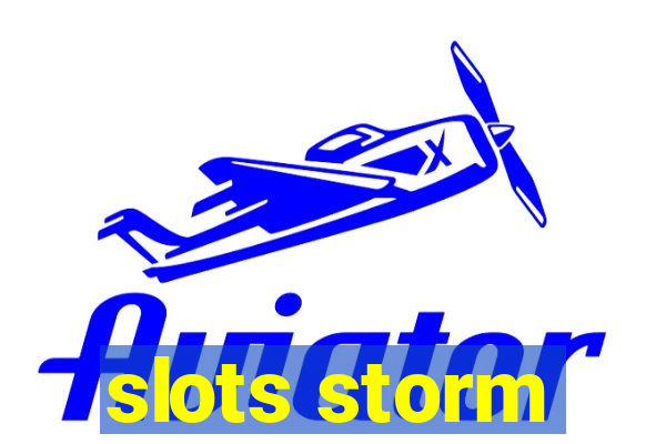 slots storm