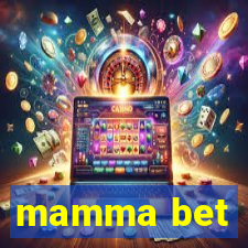 mamma bet