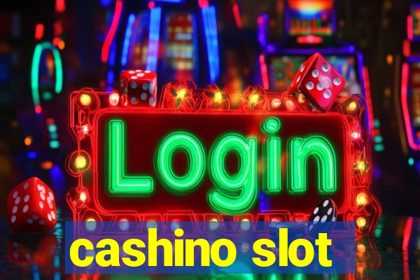 cashino slot